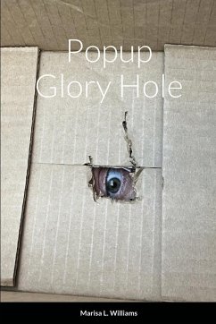 Popup Glory Hole - Williams, Marisa L.