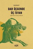 Dar Ücgende Üc Isyan Dar Ücgende Üc Isyan