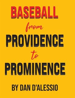 Baseball from Providence to Prominence - D'Alessio, Dan