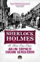 Aklin Süphesi Sucun Gercegidir - Arthur Conan Doyle