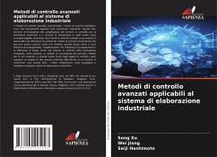 Metodi di controllo avanzati applicabili al sistema di elaborazione industriale - Xu, Song;Jiang, Wei;Hashimoto, Seiji