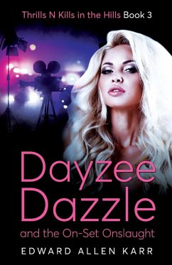Dayzee Dazzle And The On-Set Onslaught - Karr, Edward Allen