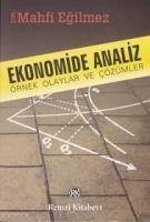 Ekonomide Analiz - Örnek Olaylar ve Cözümler - Egilmez, Mahfi