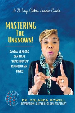 Mastering The Unknown   21 Day Global Leader Guide - Powell, Yolanda