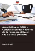 Association ou SARL - Comparaison des coûts et de la responsabilité en cas d'utilité publique
