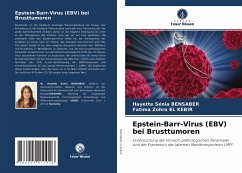 Epstein-Barr-Virus (EBV) bei Brusttumoren - Bensaber, Hayette Sénia;El Kebir, Fatima Zohra