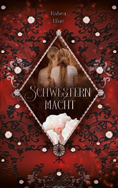 Schwesternmacht (eBook, ePUB) - Blue, Rabea