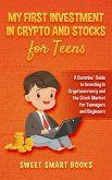 My First Investment In Crypto and Stocks for Teens (eBook, ePUB)