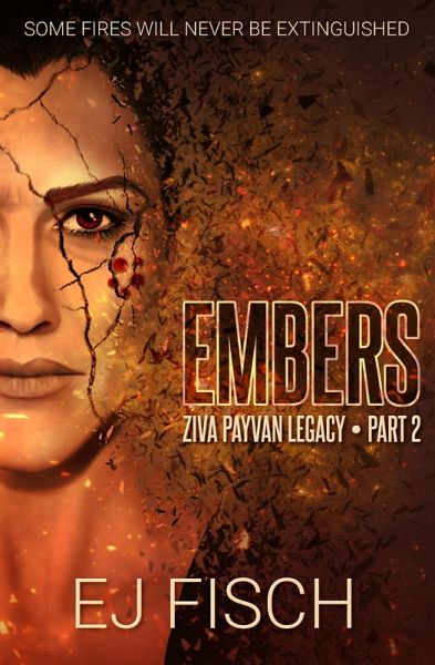 Embers: Ziva Payvan Legacy, Part 2 (eBook, ePUB)