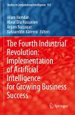 The Fourth Industrial Revolution: Implementation of Artificial Intelligence for Growing Business Success