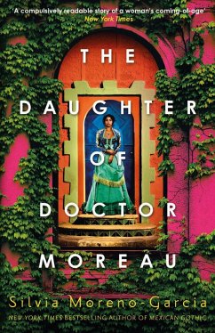 The Daughter of Doctor Moreau (eBook, ePUB) - Moreno-Garcia, Silvia