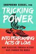 Tricking Power into Performing Acts of... - Bild 1