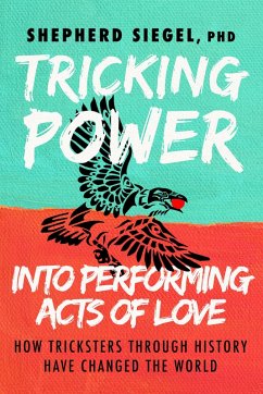 Cover Tricking Power into Performing Acts of Love (eBook, ePUB)