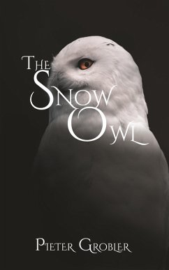 The Snow Owl (eBook, ePUB) - Grobler, Pieter