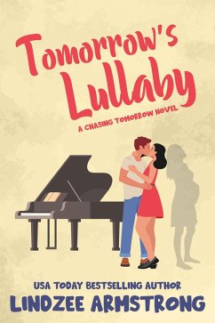 Tomorrow's Lullaby (Chasing Tomorrow, #2) (eBook, ePUB) Cover Tomorrow's Lullaby (Chasing Tomorrow, #2) (eBook, ePUB)