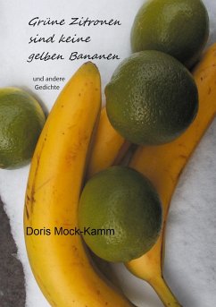 Grüne Zitronen sind keine gelben Bananen - Mock-Kamm, Doris