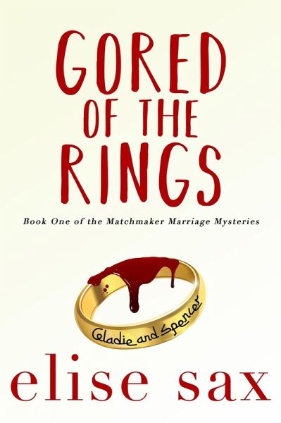 Gored of the Rings (Matchmaker Marriage Mysteries, #1) (eBook, ePUB)