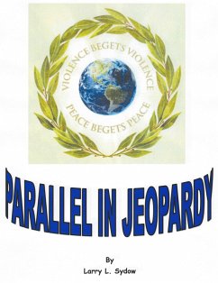 Parallel in Jeopardy (Parallel Missions, #3) (eBook, ePUB) - Sydow, Larry L.
