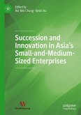 Succession and Innovation in Asia¿s Small-and-Medium-Sized Enterprises