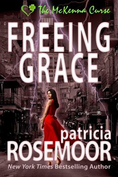 Freeing Grace (The McKenna Curse, #2) (eBook, ePUB) - Rosemoor, Patricia