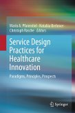 Service Design Practices for Healthcare Innovation (eBook, PDF)