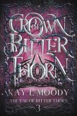 Crown of Bitter Thorn (The Fae of Bitter Thorn, #3) (eBook, ePUB)