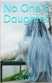 No One`s Daughter (eBook, ePUB)