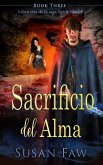 Sacrificio del Alma (https://www.amazon.com/gp/product/B07FK62D65, #3) (eBook, ePUB)