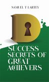 D Success Secrets of Great Achievers (eBook, ePUB)