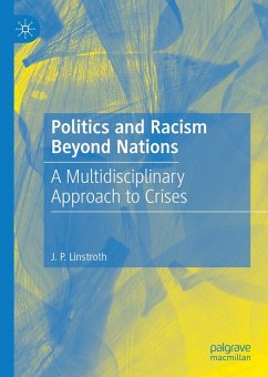 Politics and Racism Beyond Nations (eBook, PDF) - Linstroth, J. P.