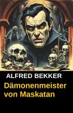 Dämonenmeister von Maskatan (eBook, ePUB)