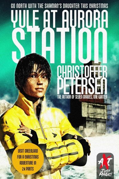 Yule at Aurora Station (Greenland Myth and Magic Stories for Christmas, #1) (eBook, ePUB)