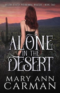 Alone in the Desert (Helena Foster Paranormal Mystery, #2) (eBook, ePUB) - Carman, Mary Ann