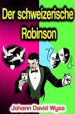 Der schweizerische Robinson (eBook, ePUB)