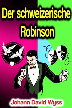 Der schweizerische Robinson (eBook, ePUB) - Wyss, Johann David