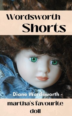 Martha's Favourite Doll (Wordsworth Shorts, #10) (eBook, ePUB) - Wordsworth, Diane