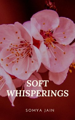 Soft Whisperings (eBook, ePUB) - Jain, Somya