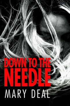 Down to the Needle (eBook, ePUB) - Deal, Mary