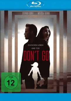 Don't go - Zwischen Leben und Tod - Dorff,Stephen/George,Melissa/Delaney,Simon