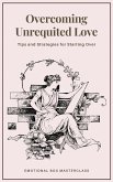Overcoming Unrequited Love (eBook, ePUB)