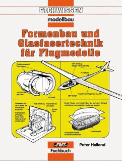 Formenbau und Glasfasertechnik für Flugmodelle (eBook, ePUB) - Holland, Peter