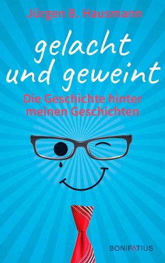 gelacht und geweint (eBook, ePUB) - Hausmann, Jürgen B.