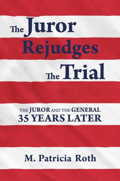 The Juror Rejudges The Trial (eBook, ePUB) The Juror Rejudges The Trial (eBook, ePUB)