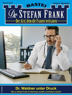 Dr. Stefan Frank 2642 (eBook, ePUB) - Frank, Stefan