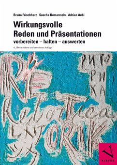 Wirkungsvolle Reden und Präsentationen (eBook, PDF) - Frischherz, Bruno; Demarmels, Sascha; Aebi, Adrian