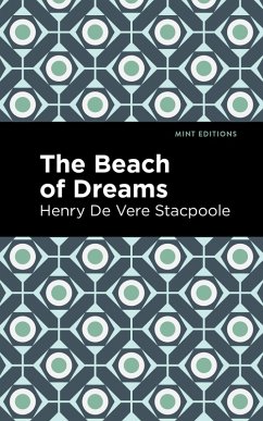 The Beach of Dreams (eBook, ePUB) - Stacpoole, Henry De Vere