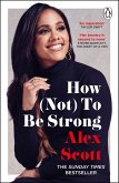 How (Not) To Be Strong (eBook, ePUB)