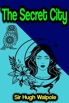 The Secret City (eBook, ePUB) - Walpole, Hugh