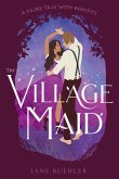 The Village Maid: A Fairy Tale with Benefits (Sylvania, #2) (eBook, ePUB)