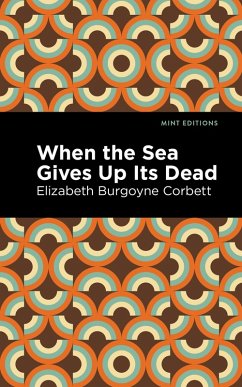 Cover When the Sea Gives Up Its Dead (eBook, ePUB)